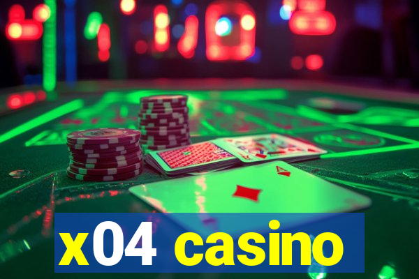 x04 casino